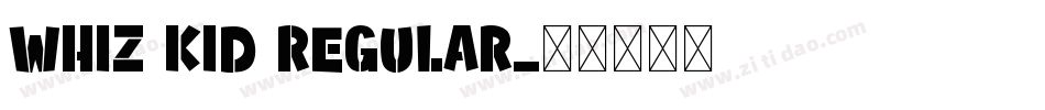 Whiz Kid Regular字体转换